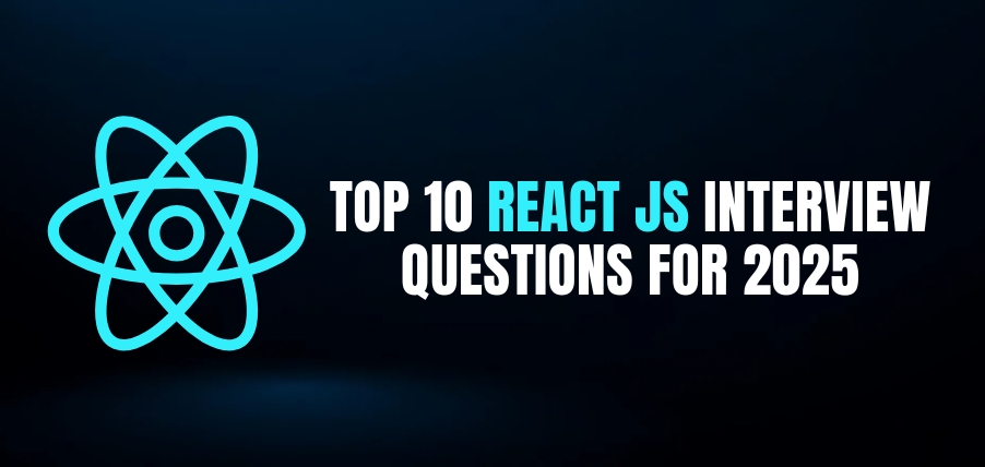 srishti campus Top 10 React JS Interview Questions for 2025 trivandrum