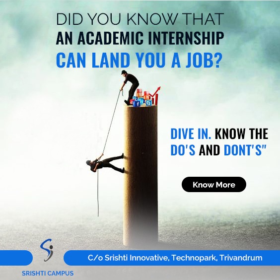 srishti campus Did you know that an Academic Internship can land you a job? trivandrum